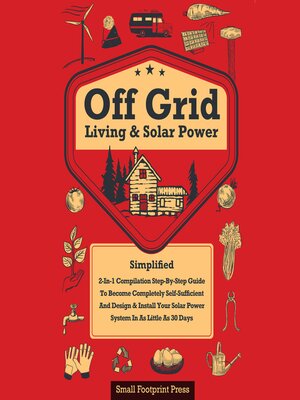 cover image of Off Grid Living & Solar Power Simplified